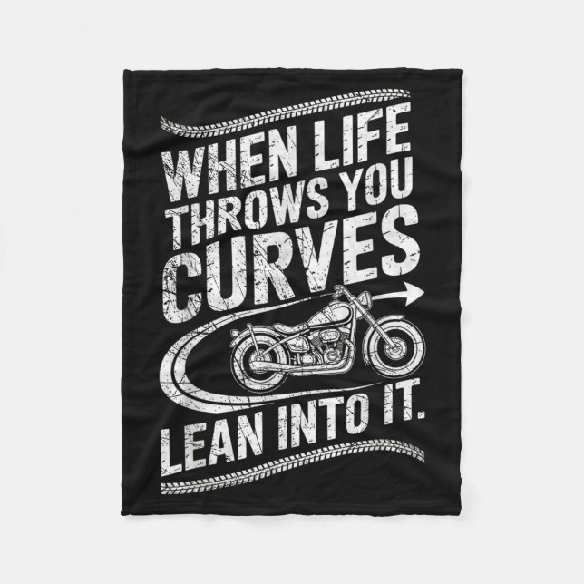 When Life Throws You Curves Lean Into It Motorcycl Fleece Blanket (Front)