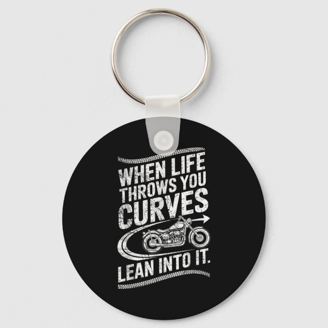 When Life Throws You Curves Lean Into It Motorcycl Keychain (Front)