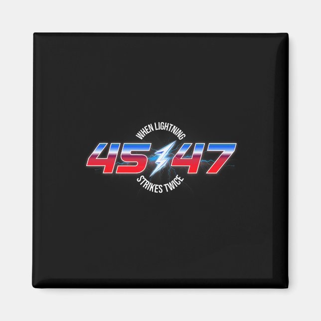 When Lightning Strikes Twice 45 47 Trump Reelectio Magnet (Front)