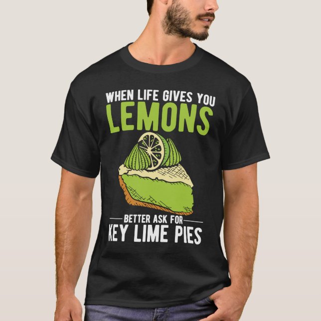 When Live Gives You Lemons T-Shirt (Front)