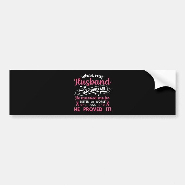 when my husband married me wife t-shirts bumper sticker (Front)