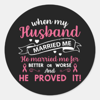 when my husband married me wife t-shirts classic round sticker