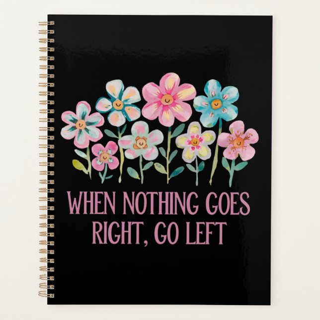 When nothing goes right, go left planner (Front)