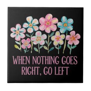 When nothing goes right, go left tile