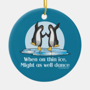 When On Thin Ice Penguins Funny Design Ceramic Ornament