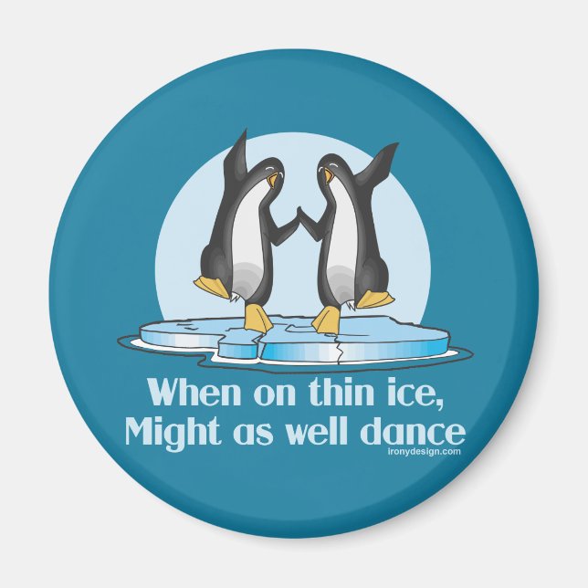 When On Thin Ice Penguins Funny Design Magnet (Front)