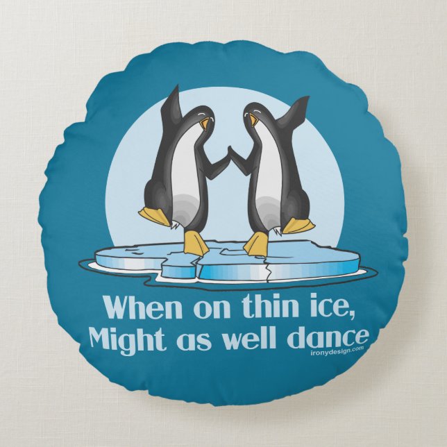 When On Thin Ice Penguins Funny Design Round Pillow (Front)