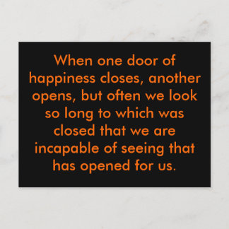 When one door of happiness closes, another open... postcard