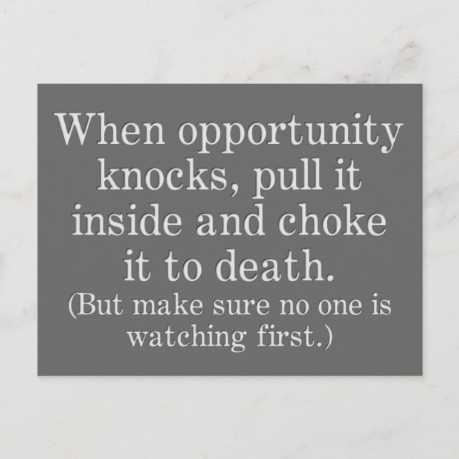 When Opportunity Knocks Postcard (Front)