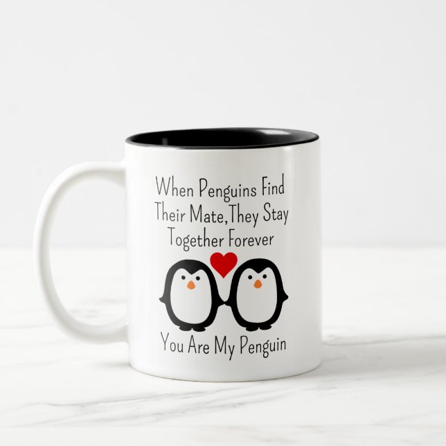 When Penguins Find Their Mate They Stay Together  Two-Tone Coffee Mug (Left)