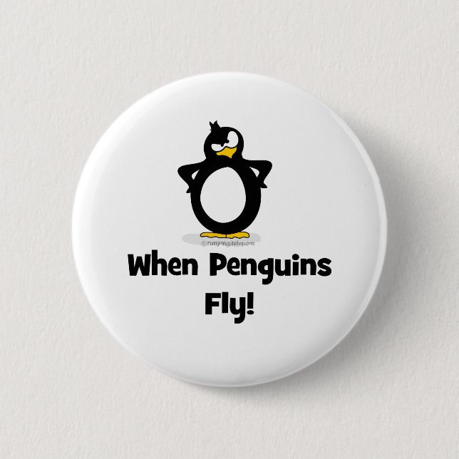 When Penguins Fly! 2 Inch Round Button (Front)
