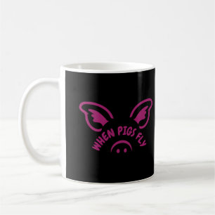When pigs fly coffee mug
