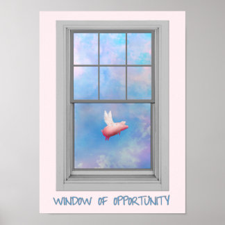 When Pigs Fly-Window of Opportunity Poster