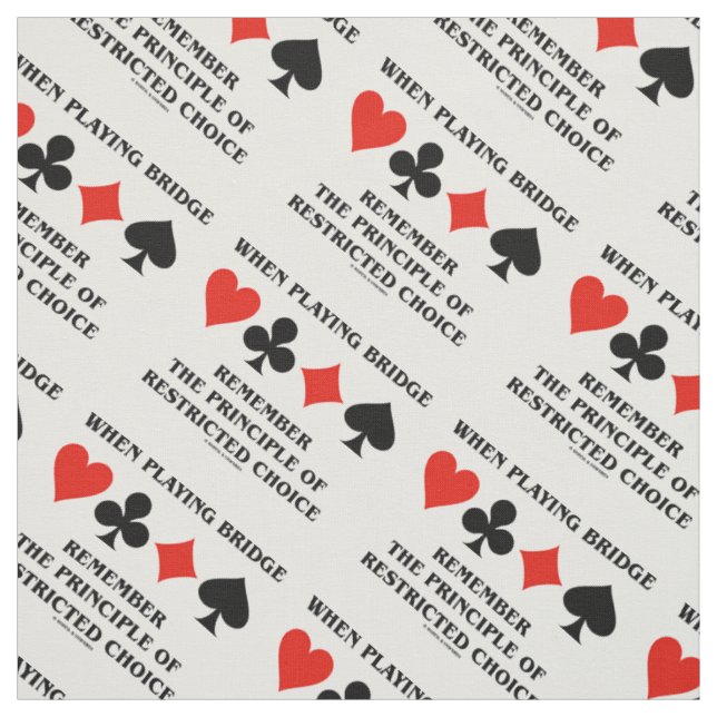 When Playing Bridge Principle Of Restricted Choice Fabric (Swatch)