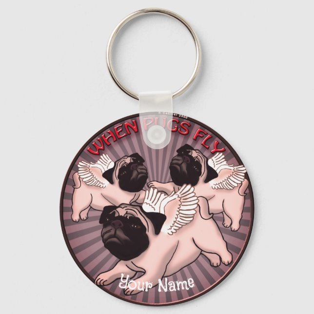 When Pugs Fly Keychain (Front)