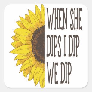 When She Dips I dip We Dip, Mommy And Me Square Sticker
