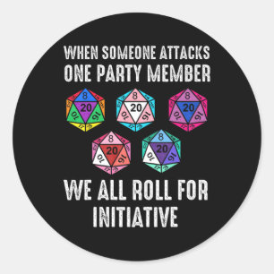 When Someone Attacks One Party Member D20 Dice Lgb Classic Round Sticker