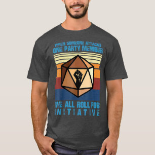 When Someone Attacks One Party Member We Roll For T-Shirt