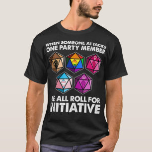 When someone attacks one party member we roll for  T-Shirt