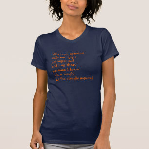 When Someone Calls Me Ugly Funny Quote Humour Girl T-Shirt