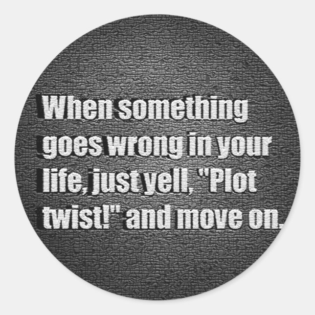 WHEN SOMETHING GOES WRONG IN YOUR LIFE JUST YELL P CLASSIC ROUND STICKER (Front)