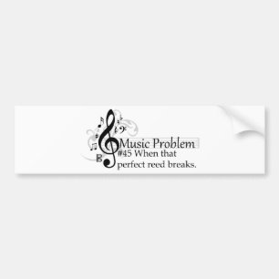 When that perfect reed breaks. bumper sticker