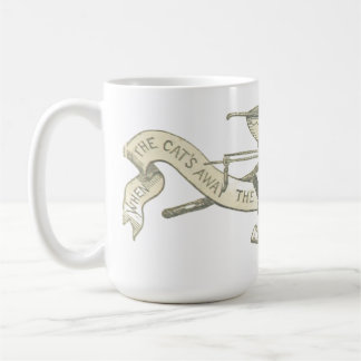 "When the Cat's Away, the Mouse Will Play" Vintage Coffee Mug