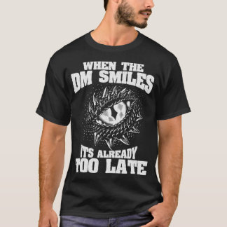 When The DM Smiles Funny Dungeon Eye RPG Dice Drag T-Shirt