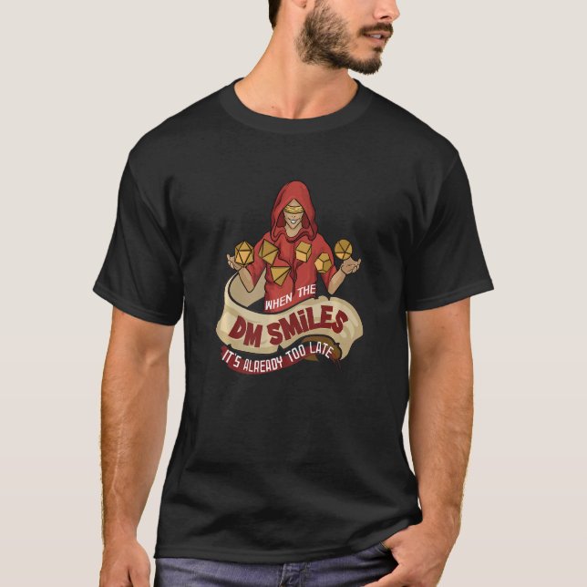 When The DM Smiles It's Already Too Late RPG  Tabe T-Shirt (Front)
