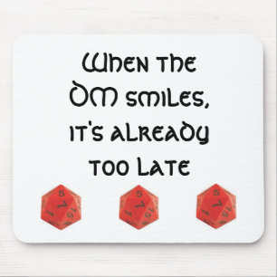 When the DM smiles Mouse Pad