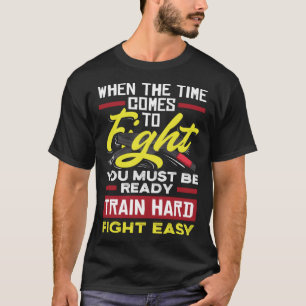 When The Time Comes To Fight You Must Be Ready Jiu T-Shirt