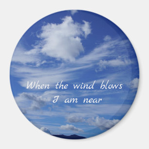 When the Wind Blows I am Near ~ Guardian Angel Magnet