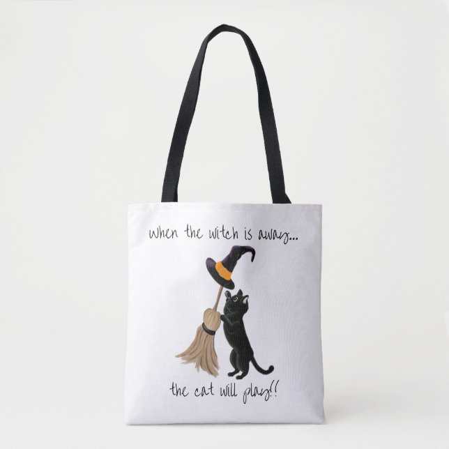 When the Witch Is Away Black Cat Halloween Tote (Front)
