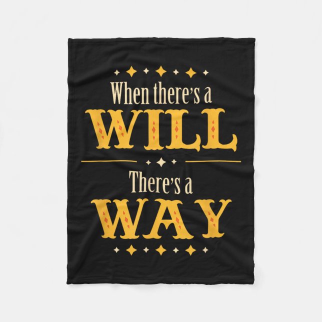When There's A Will There's A Way Motivational Quo Fleece Blanket (Front)
