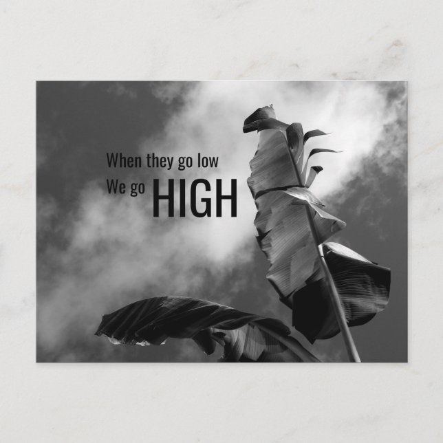 "When they go low, we go high" Customizable  Postcard (Front)