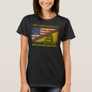When Tyranny Becomes Law Rebellion Becomes Duty  T T-Shirt