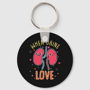 When Urine Love Kidney Disease Design Keychain