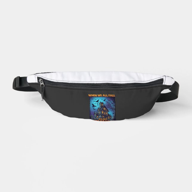 When We All Fall Asleep Haunted House Scary Ravens Fanny Pack (Front)