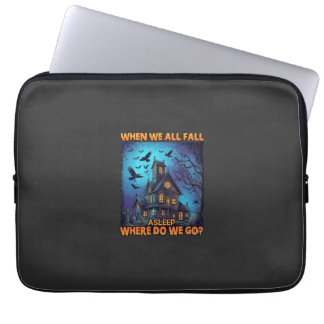 When We All Fall Asleep Haunted House Scary Ravens Laptop Sleeve