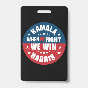 When We Fight We Win 2024 Kamala Harris USA  Badge