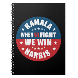 When We Fight We Win 2024 Kamala Harris USA  Notebook