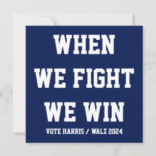 When We Fight We Win Harris Walz