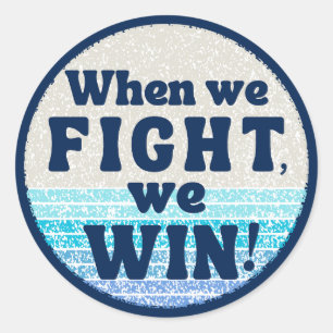 When We Fight We Win Harris Walz Democrats 2024  Classic Round Sticker