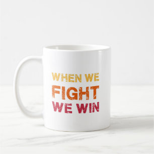 When We Fight - We Win Vintage Coffee Mug