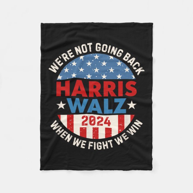 When We Fight We Win We Are Not Going Back  Fleece Blanket (Front)