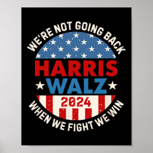 When We Fight We Win We Are Not Going Back  Poster