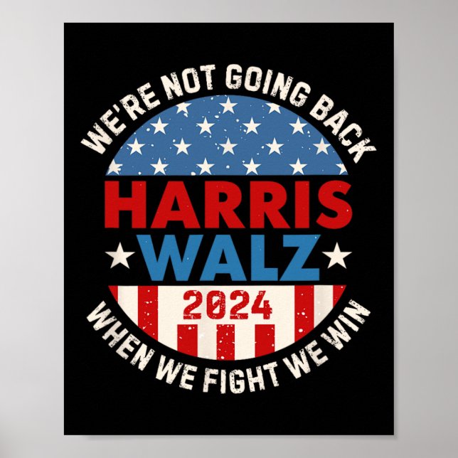 When We Fight We Win We Are Not Going Back  Poster (Front)