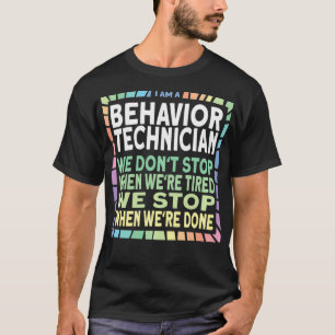 When We're Done Behaviour Technician ABA Therapist T-Shirt