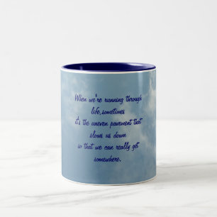 When we're running through life...Mug Two-Tone Coffee Mug