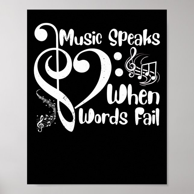 When Word Fail Music Speaks Musical Notes Symbol Poster (Front)